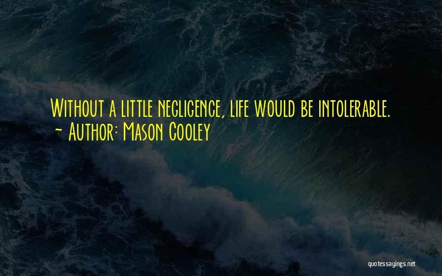 Cooley Quotes By Mason Cooley