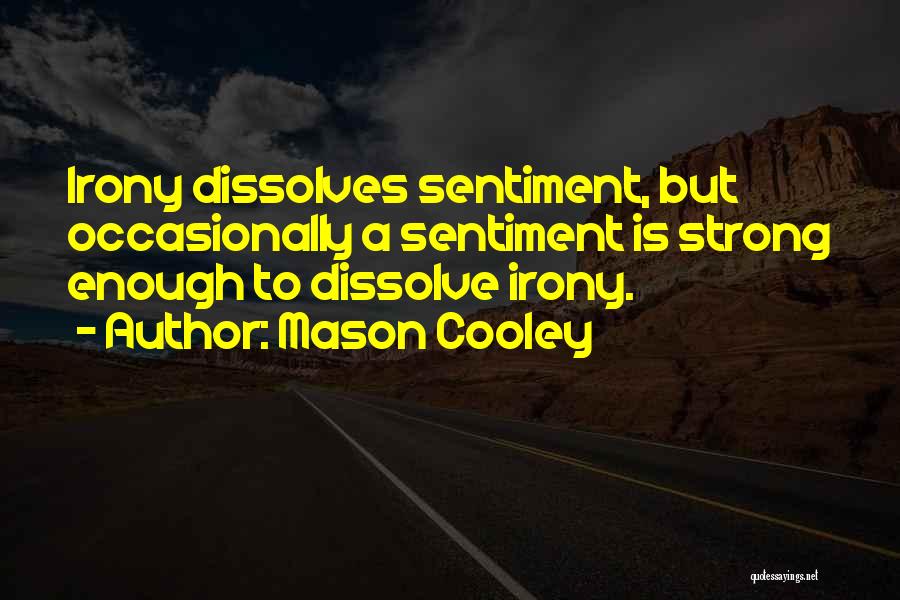 Cooley Quotes By Mason Cooley