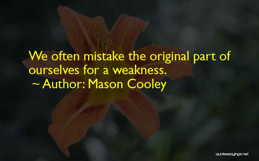 Cooley Quotes By Mason Cooley