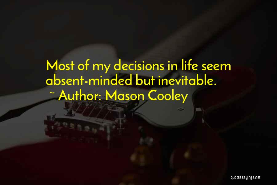 Cooley Quotes By Mason Cooley