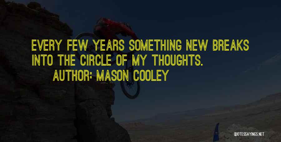 Cooley Quotes By Mason Cooley