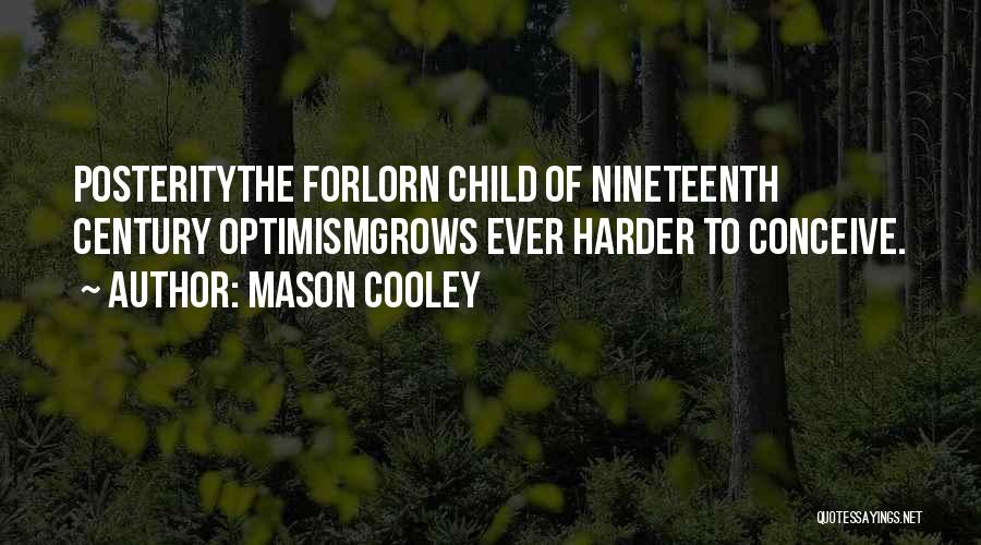 Cooley Quotes By Mason Cooley