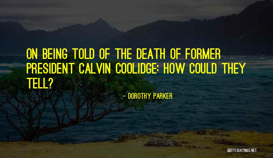 Coolidge Calvin Quotes By Dorothy Parker Coolidge Calvin Quotes By Dorothy Parker