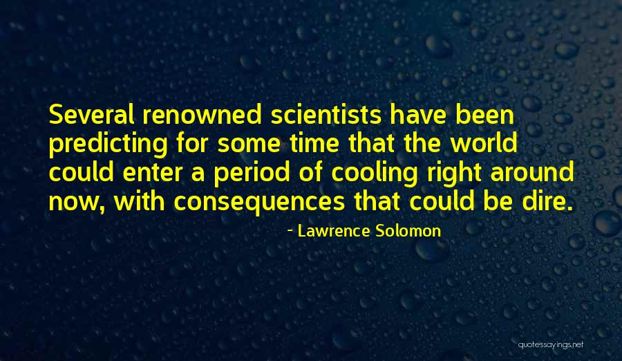 Cooling Time Quotes By Lawrence Solomon Cooling Time Quotes By Lawrence Solomon