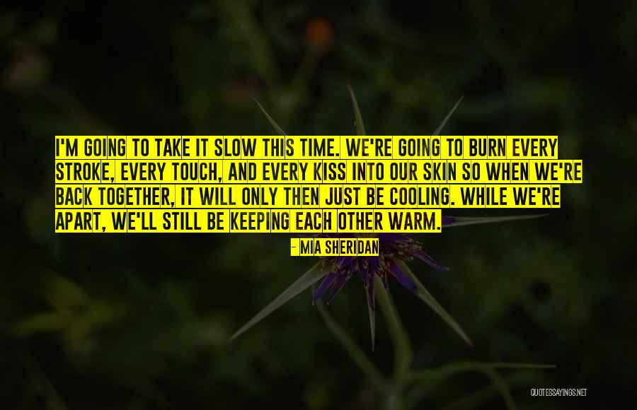 Cooling Time Quotes By Mia Sheridan Cooling Time Quotes By Mia Sheridan