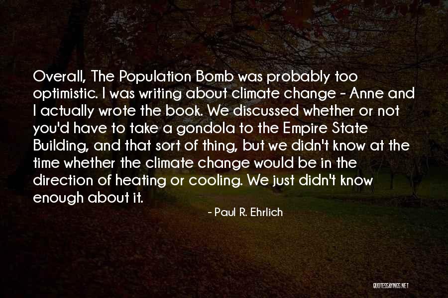 Cooling Time Quotes By Paul R. Ehrlich Cooling Time Quotes By Paul R. Ehrlich