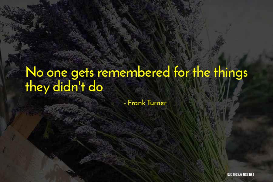Coolly Or Cooly Quotes By Frank Turner Coolly Or Cooly Quotes By Frank Turner