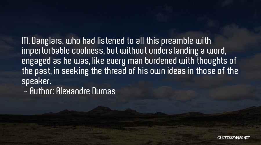 Coolness Quotes By Alexandre Dumas