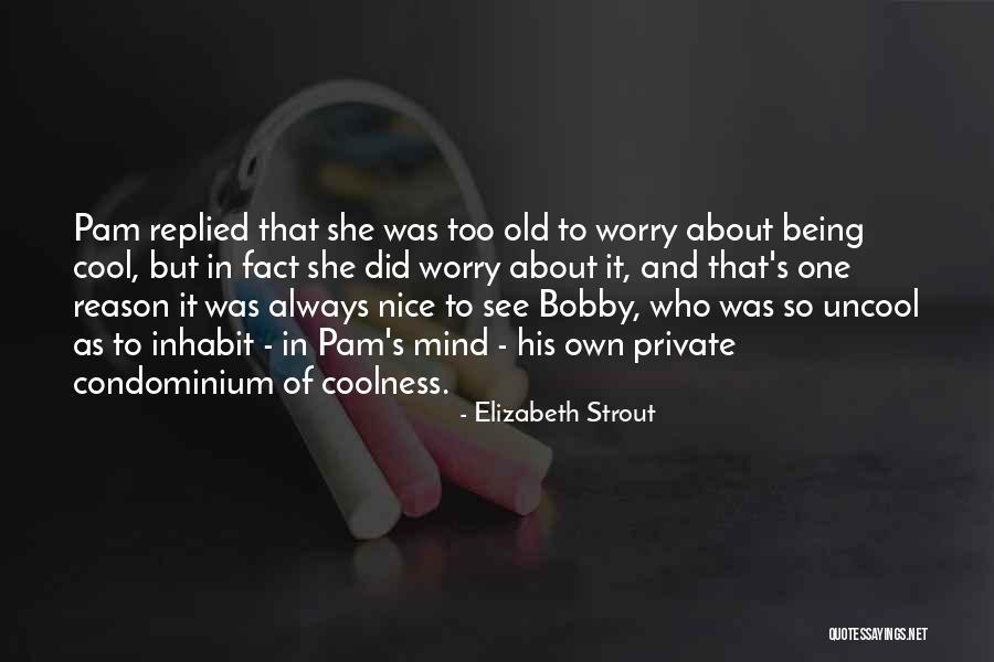 Coolness Quotes By Elizabeth Strout