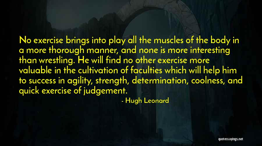 Coolness Quotes By Hugh Leonard