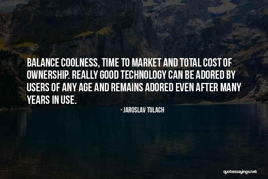 Coolness Quotes By Jaroslav Tulach