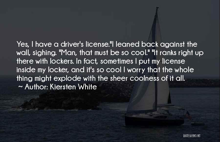 Coolness Quotes By Kiersten White