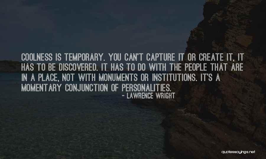 Coolness Quotes By Lawrence Wright