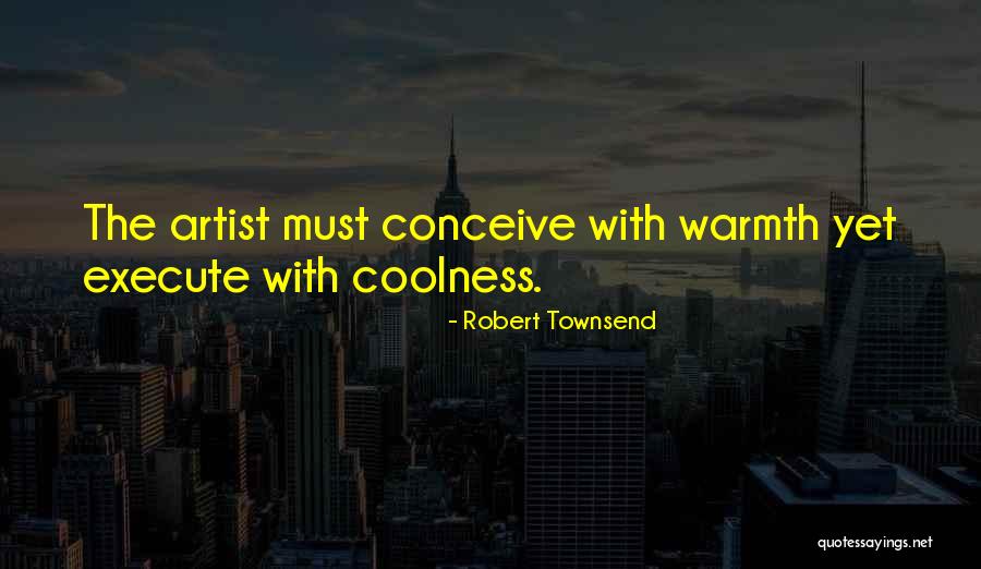 Coolness Quotes By Robert Townsend