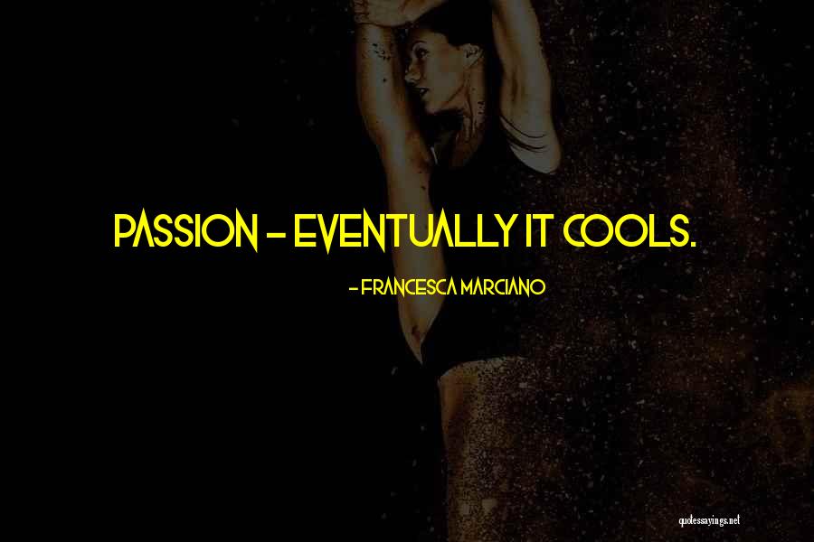 Cools Quotes By Francesca Marciano Cools Quotes By Francesca Marciano