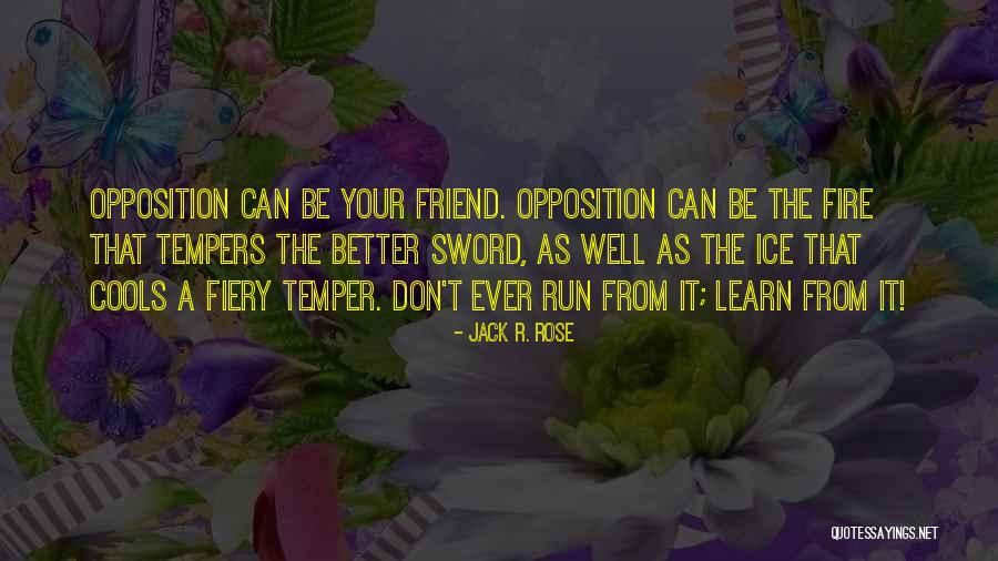 Cools Quotes By Jack R. Rose Cools Quotes By Jack R. Rose