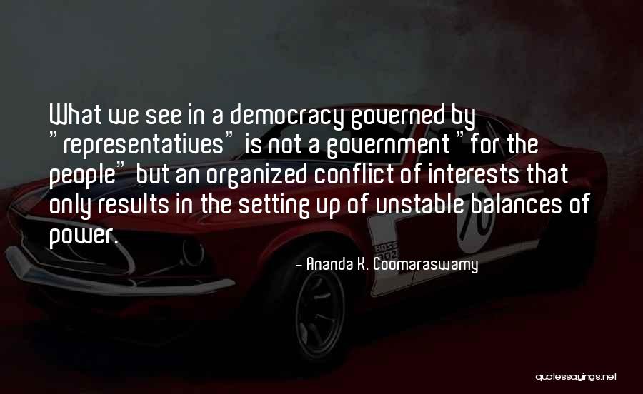 Coomaraswamy Quotes By Ananda K. Coomaraswamy Coomaraswamy Quotes By Ananda K. Coomaraswamy