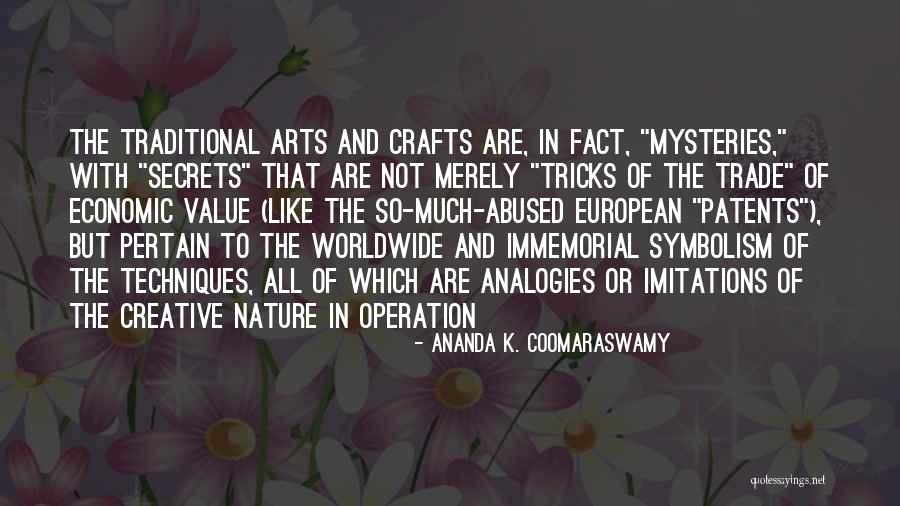 Coomaraswamy Quotes By Ananda K. Coomaraswamy Coomaraswamy Quotes By Ananda K. Coomaraswamy