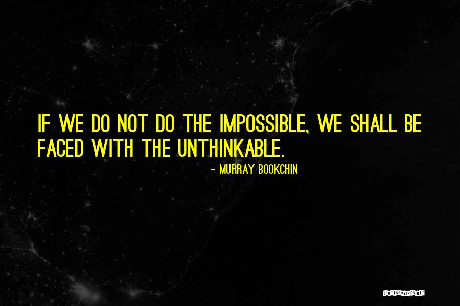 Coomber Hall Quotes By Murray Bookchin