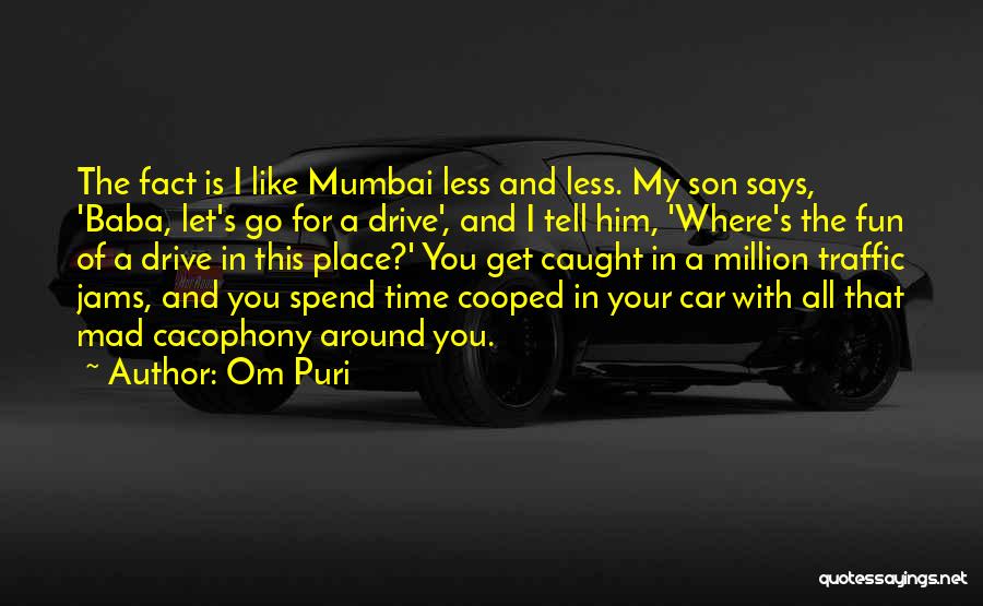 Cooped Up Quotes By Om Puri