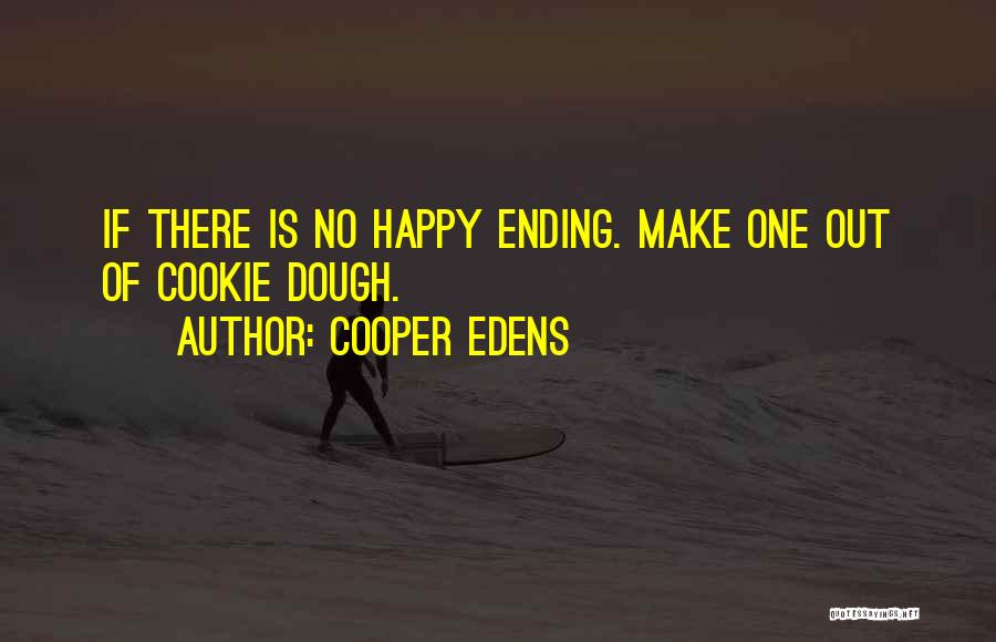 Cooper Edens Quotes 1686368