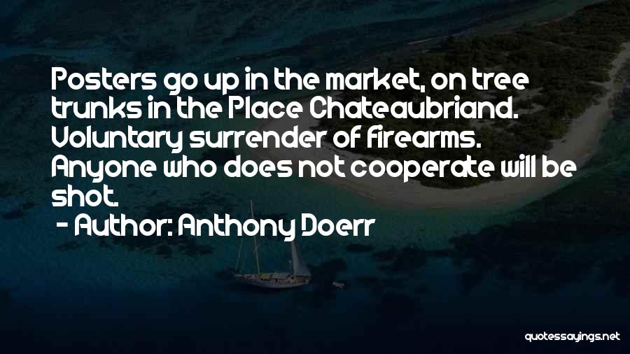 Cooperate Quotes By Anthony Doerr