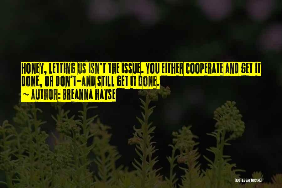 Cooperate Quotes By Breanna Hayse