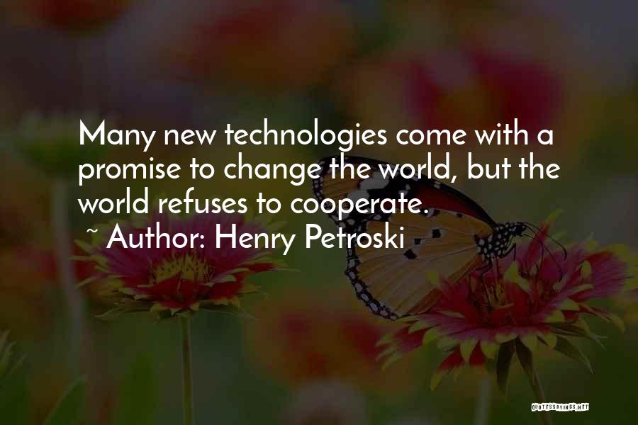 Cooperate Quotes By Henry Petroski