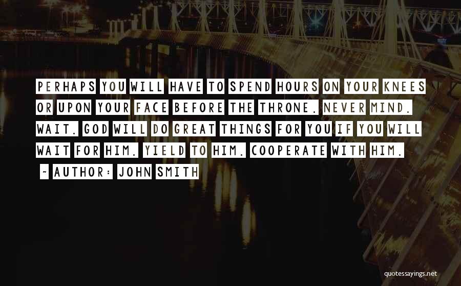 Cooperate Quotes By John Smith