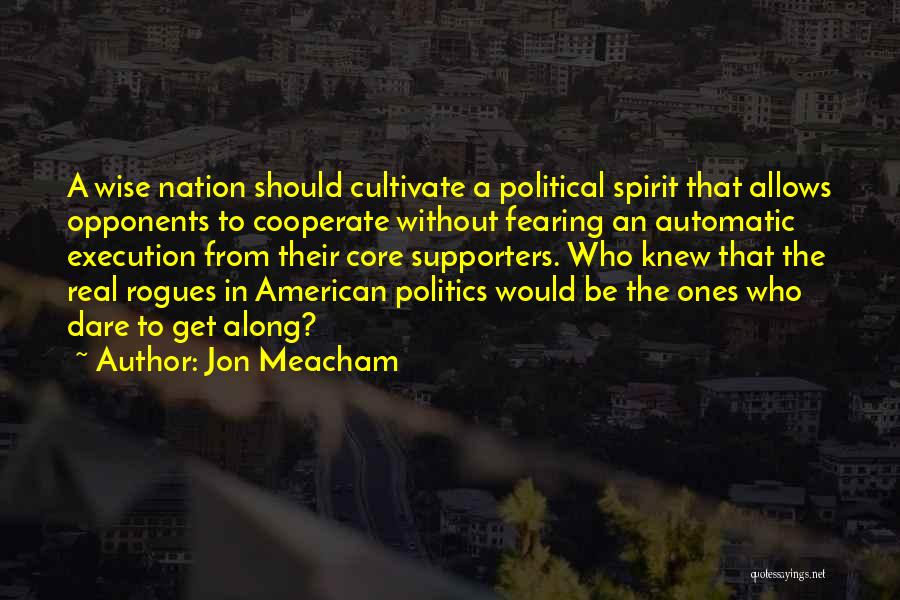 Cooperate Quotes By Jon Meacham