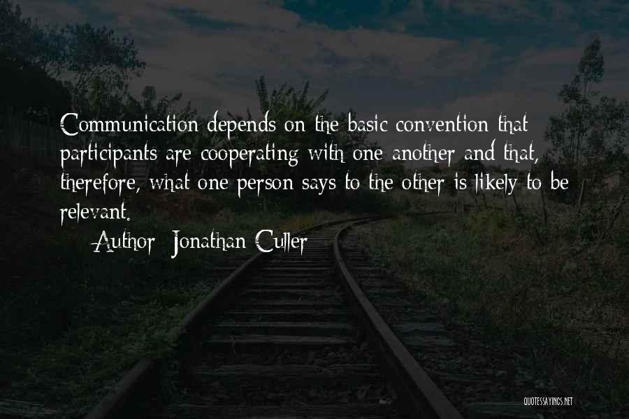 Cooperating With Others Quotes By Jonathan Culler