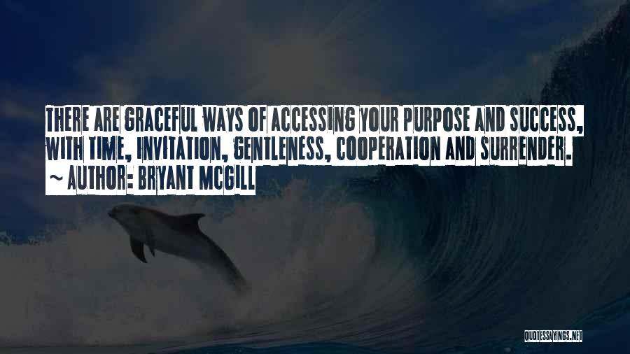 Cooperation And Success Quotes By Bryant McGill