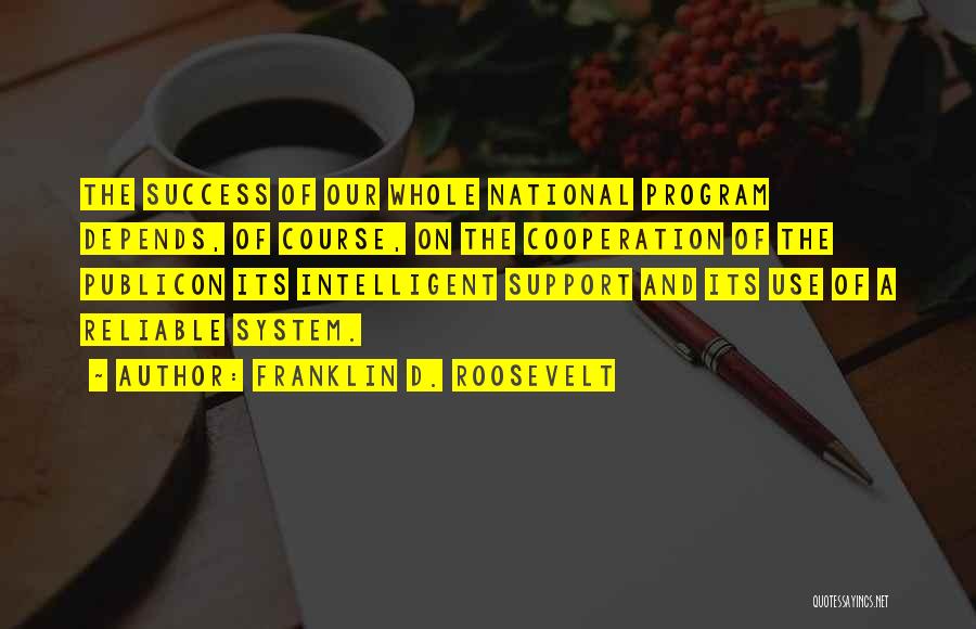 Cooperation And Success Quotes By Franklin D. Roosevelt
