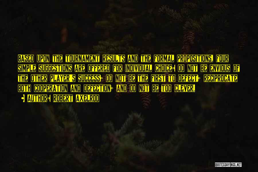 Cooperation And Success Quotes By Robert Axelrod