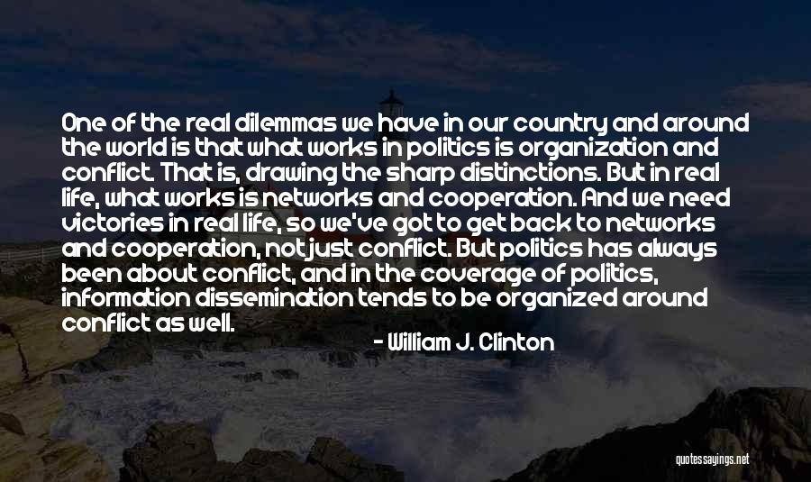 Cooperation In An Organization Quotes By William J. Clinton Cooperation In An Organization Quotes By William J. Clinton