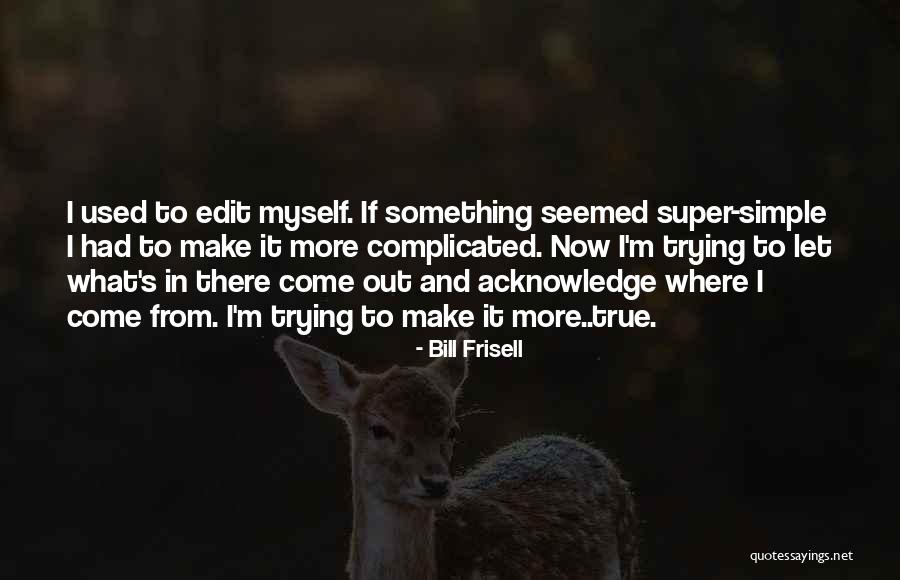 Cooperation In Business Quotes By Bill Frisell Cooperation In Business Quotes By Bill Frisell