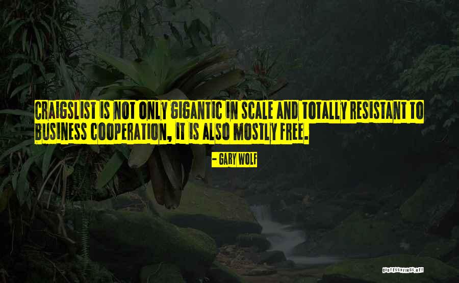 Cooperation In Business Quotes By Gary Wolf Cooperation In Business Quotes By Gary Wolf