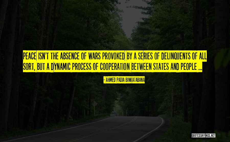 Cooperation Peace Quotes By Ahmed Padia Binkatabana Cooperation Peace Quotes By Ahmed Padia Binkatabana