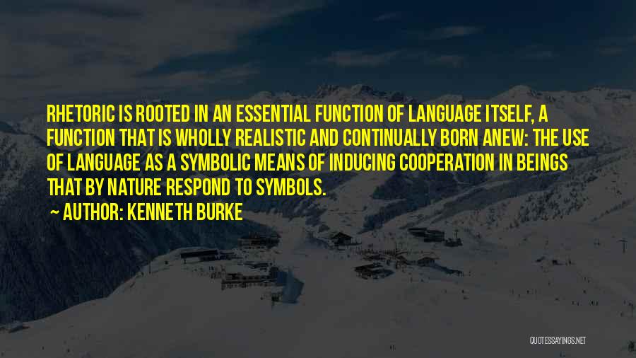 Cooperation Quotes By Kenneth Burke