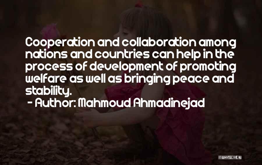 Cooperation Quotes By Mahmoud Ahmadinejad