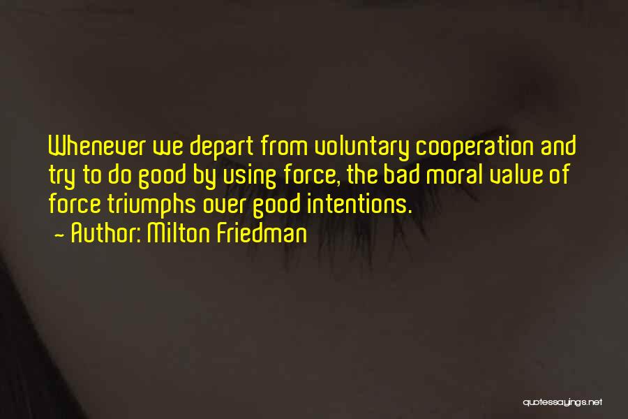 Cooperation Quotes By Milton Friedman