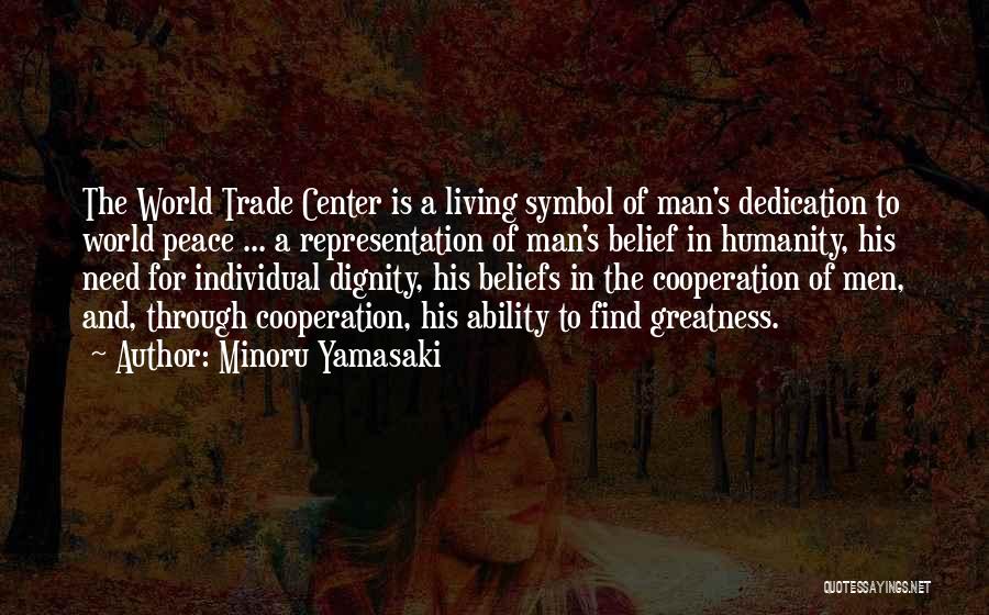 Cooperation Quotes By Minoru Yamasaki