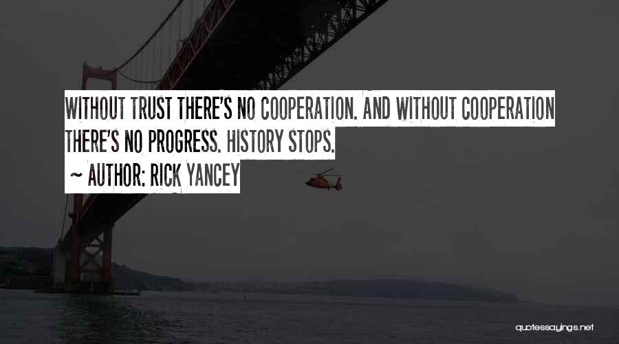 Cooperation Quotes By Rick Yancey