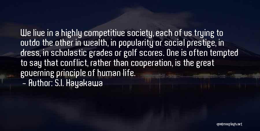 Cooperation Quotes By S.I. Hayakawa