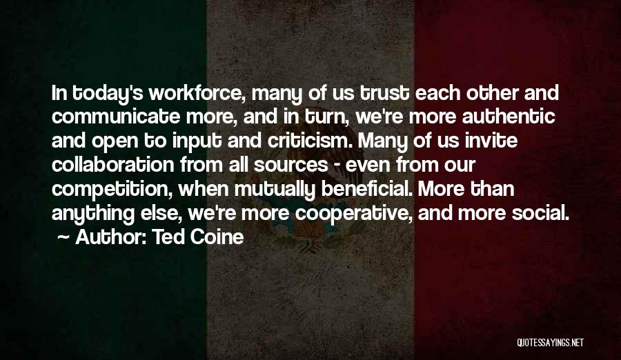 Cooperative Collaboration Quotes By Ted Coine