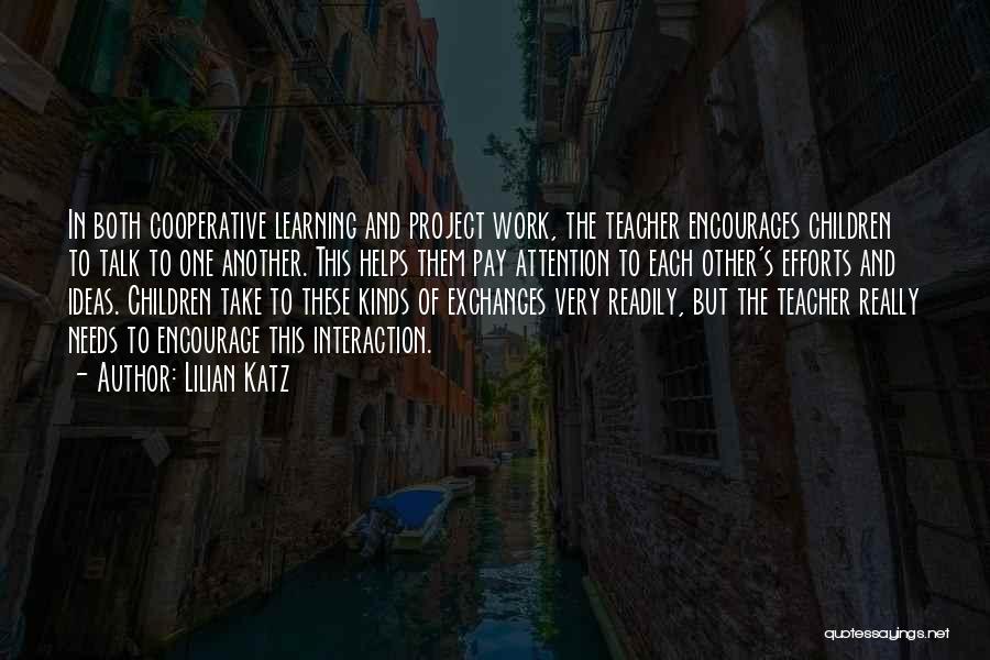 Cooperative Learning Quotes By Lilian Katz