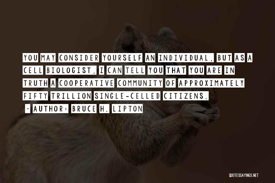 Cooperative Quotes By Bruce H. Lipton