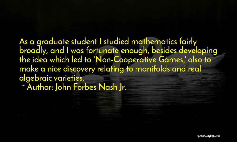 Cooperative Quotes By John Forbes Nash Jr.