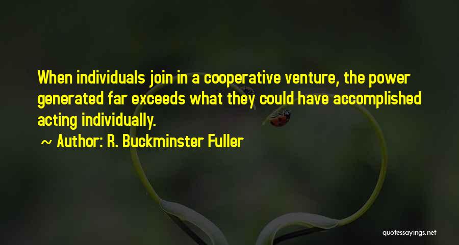 Cooperative Quotes By R. Buckminster Fuller