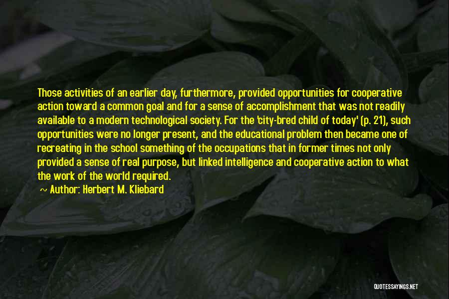 Cooperative Society Quotes By Herbert M. Kliebard